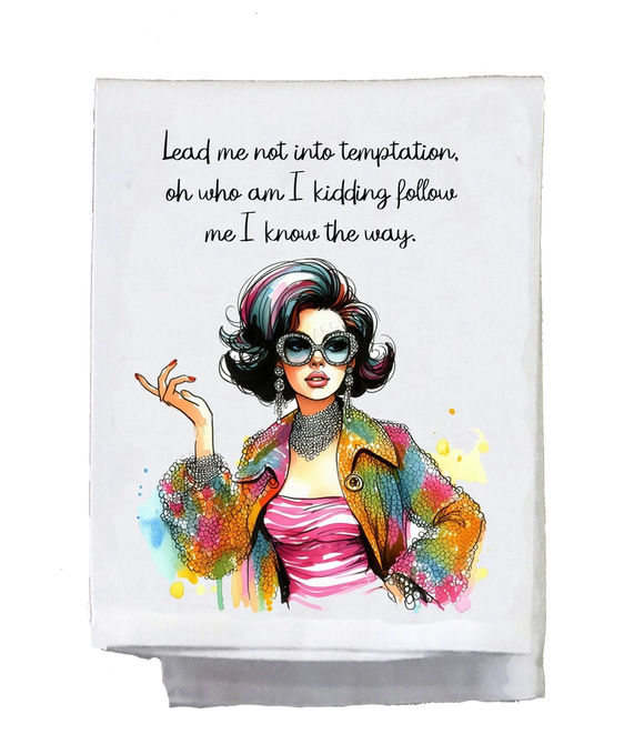 Lead me not into temptation- Tea Towel