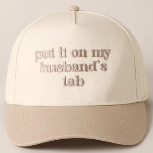 Put It On My Husband's Tab Embroidery TAN Canvas Cap