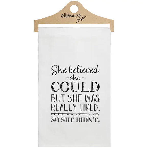 She Believed She Could - Tea Towel