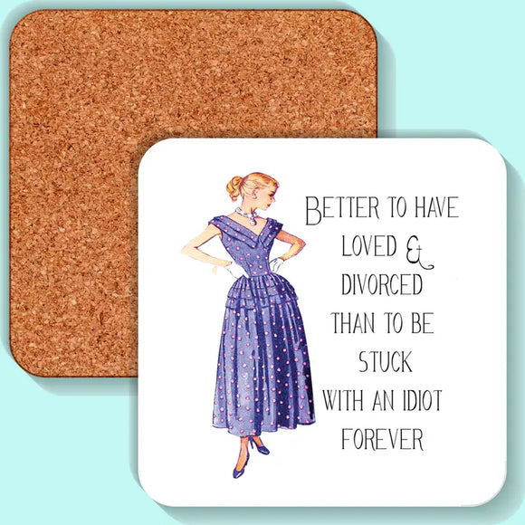 Better to have loved- Coaster