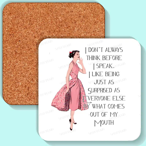 I don't always think- Coaster